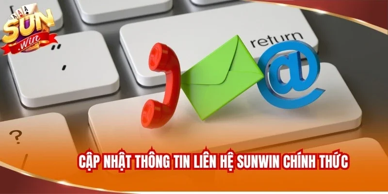 Cập nhật thông tin liên hệ Sunwin chính thức
