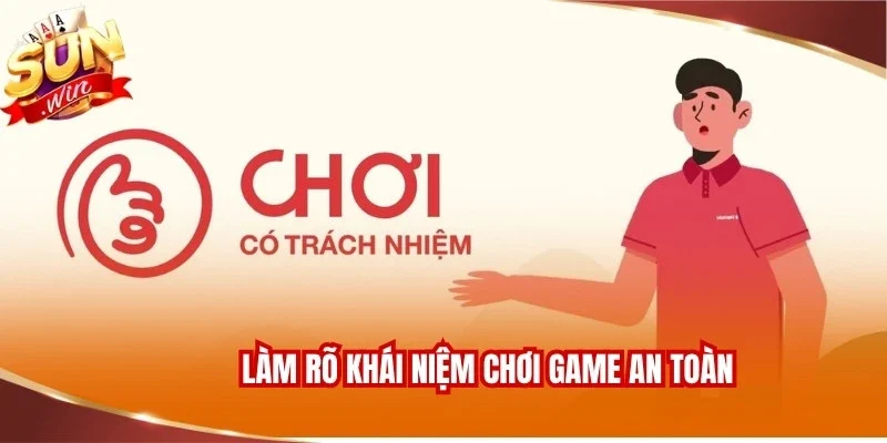Làm rõ khái niệm chơi game an toàn