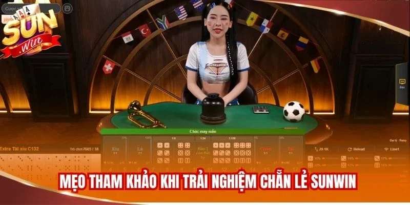 Mẹo tham khảo khi trải nghiệm chẵn lẻ Sunwin
