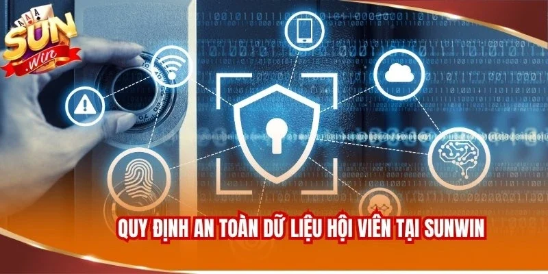 Quy định an toàn dữ liệu hội viên tại Sunwin