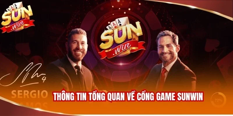 Thông tin tổng quan về cổng game Sunwin